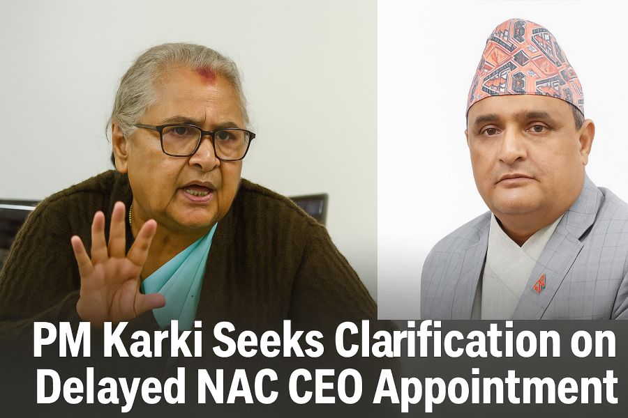 PM Karki seeks clarification from secretary Mainali over delay in NAC GM appointment process