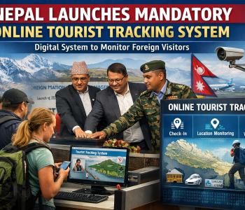Nepal rolls out online tourist tracking system to improve safety, security, and emergency response